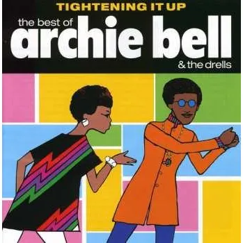 Zahraniční hudba CD Archie Bell & The Drells: Tightening It Up: The Best Of Archie Bell & The Drells 2018