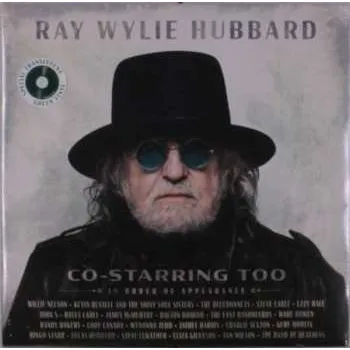 Zahraniční hudba LP Ray Wylie Hubbard: Co-Starring Too CLR | LTD 2022 Coloured Translucent Green Vinyl Limited Edition