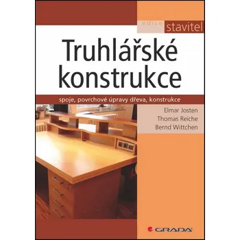 Truhlářské konstrukce: Spoje, povrchové…