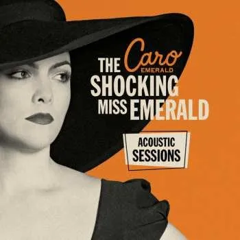 Zahraniční hudba LP Caro Emerald: The Shocking Miss Emerald (Acoustic Sessions) LTD | NUM | CLR 2021 180g Numbered Acoustic Sessions Orange Vinyl Limited Edition