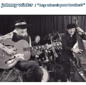 Zahraniční hudba CD Johnny Winter: Hey, Where's Your Brother? 2025