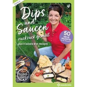 Dips und Saucen ruckzuck gemixt | Band 4 - Titz, Manuela