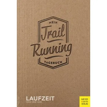 Mein Trailrunning-Tagebuch - LAUFZEIT & CONDITION