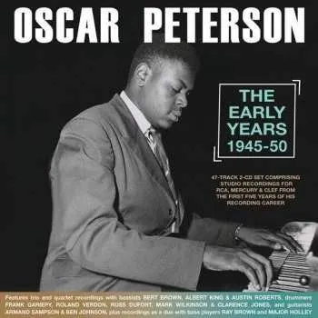 Zahraniční hudba 2CD Oscar Peterson: The Early Years 1945-50 2020