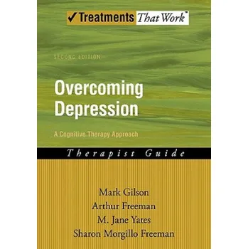 Učebnice Overcoming Depression: A Cognitive Therapy Approach: Therapist Guide – Mark Gilson (EN)