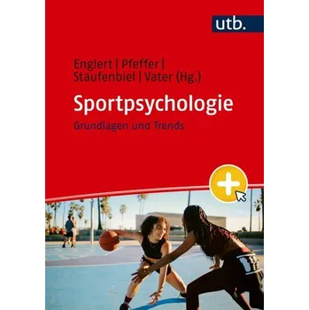 Sportpsychologie - Englert, Chris; Taylor, Ian
