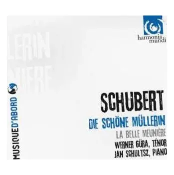 Zahraniční hudba CD Franz Schubert: Die Schöne Müllerin = La Belle Meunière 2007