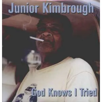 Zahraniční hudba LP Junior Kimbrough: God Knows I Tried 2018 180g Vinyl