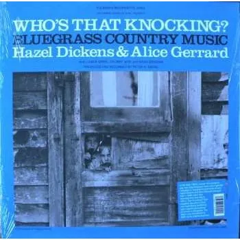Zahraniční hudba LP Hazel Dickens And Alice Gerrard: Who's That Knocking? Bluegrass Country Music 2022