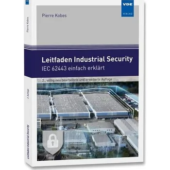 Leitfaden Industrial Security - Kobes, Pierre [DE] (2024, Brožovaná, Vde Verlag GmbH)