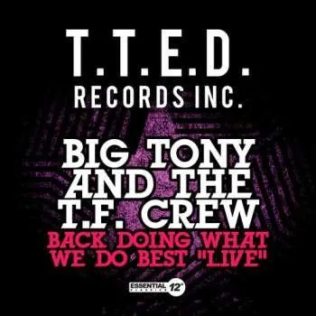 Zahraniční hudba CD Big Tony & The T.F. Crew: Back Doing What We Do Best: Live 2013