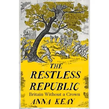 Populárně naučná literatura pro dospělé The Restless Republic - Keay, Anna