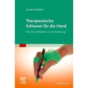 Therapeutische Schienen für die Hand - Dechant, Loretta