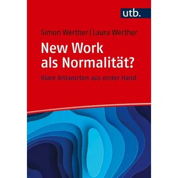 New Work als Normalität? Frag doch einfach! - Werther, Simon
