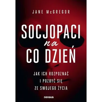 Socjopaci na co dzień - McGregor, Jane; McGregor, Tim