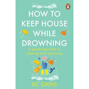 Encyklopedie How to Keep House While Drowning - Guy Davis