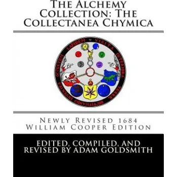 Populárně naučná literatura pro dospělé The Alchemy Collection: The Collectanea Chymica – Adam Goldsmith,G Ripley,R Bacon (EN)