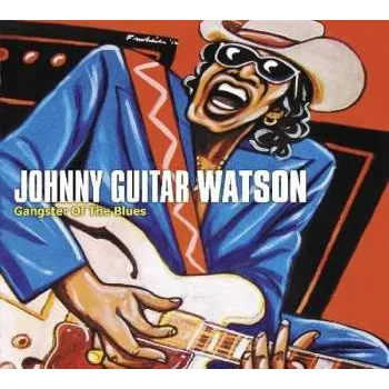 Zahraniční hudba CD Johnny Guitar Watson: Gangster Of The Blues 2014