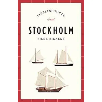 Cestování Stockholm - Lieblingsorte - Bigalke, Silke