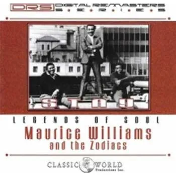 Zahraniční hudba CD Maurice Williams & The Zodiacs: Stay Legends Of Soul The Best of Maurice Williams & The Zodiacs 2018