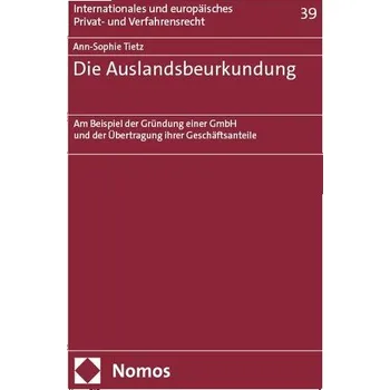 Die Auslandsbeurkundung - Tietz, Ann-Sophie