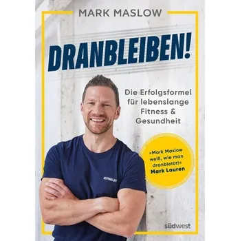 Dranbleiben! - Maslow, Mark