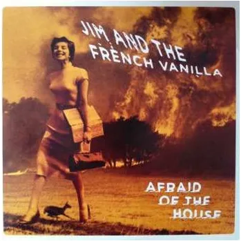 Zahraniční hudba LP Jim And The French Vanilla: Afraid Of The House 2017