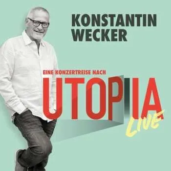 Zahraniční hudba 2CD Konstantin Wecker: Utopia Live 2022