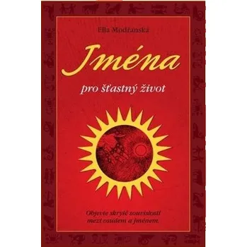 Jména pro šťastný život - Ella Modřanská