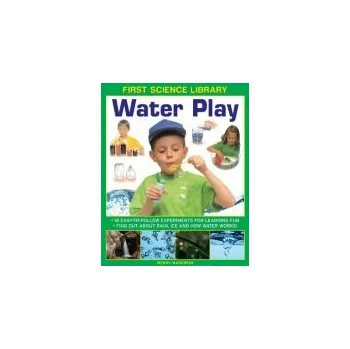 Cizojazyčná kniha First Science Library: Water Play - Madgwick Wendy