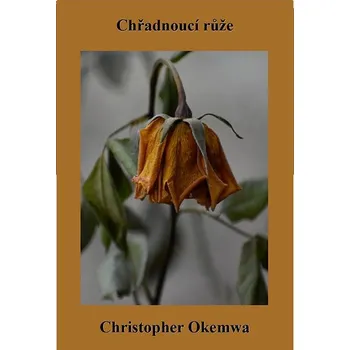 Kniha Chřadnoucí růže Ekniha