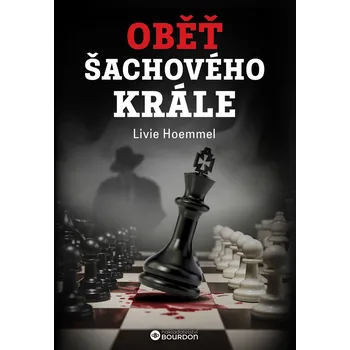 Kniha Oběť šachového krále - Livie Hoemmel (E-Kniha)