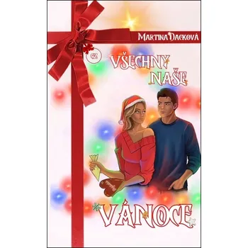 Všechny naše Vánoce - Martina Dacková