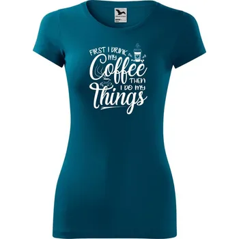 Dámské oblečení DOBRÝ TRIKO Dámské tričko Coffee Velikost: XS, Barva: Petrolejová