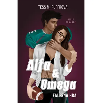 Kniha Alfa & Omega: Falešná hra - Tess M. Puffrová