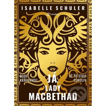 Kniha Já, lady MacBethad - Isabelle Schuler Grada