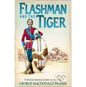 Flashman and the Tiger - George Fraser MacDonald HarperCollins