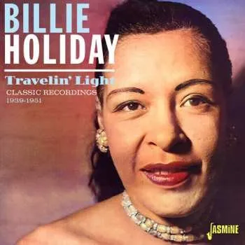 Zahraniční hudba CD Billie Holiday: Travelin' Light - Classic Records, 1939-1951 2024