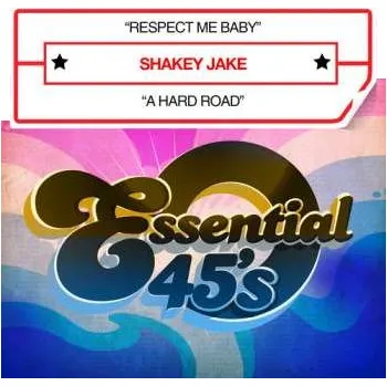 Zahraniční hudba CD Shakey Jake: Respect Me Baby / A Hard Road 2015