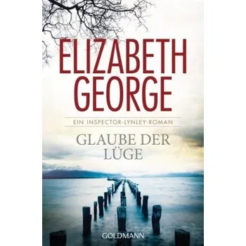 Glaube der Lüge - George, Elizabeth