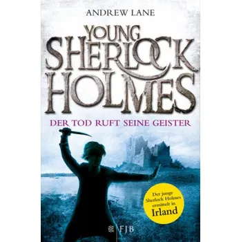 Young Sherlock Holmes - Der Tod ruft seine Geister - Lane, Andrew