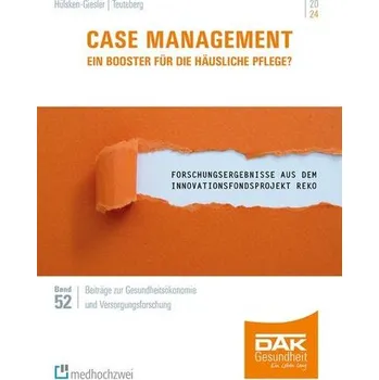 Case Management - Ein Booster für die häusliche Pflege? - Arlinghaus, Tim
