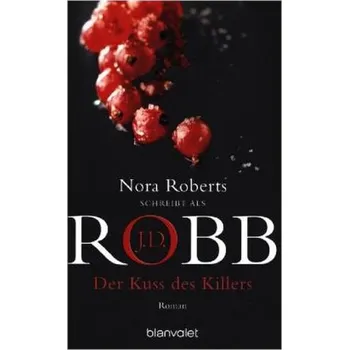 Der Kuss des Killers - J. D. Robb