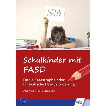 Schulkinder mit FASD - Südmeyer, Anne-Meike