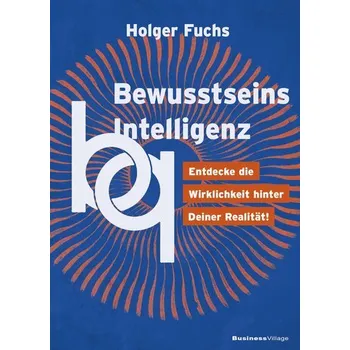 BewusstseinsIntelligenz - Fuchs, Holger