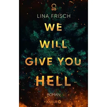 We Will Give You Hell - Frisch, Lina