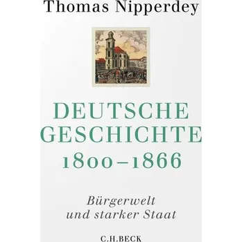 Deutsche Geschichte 1800-1866 - Nipperdey, Thomas [DE] (2024, Brožovaná, C.H. Beck)
