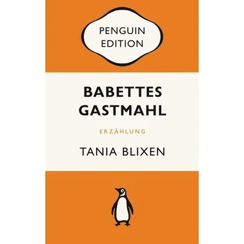 Beletrie pro dospělé Babettes Gastmahl - Blixen, Tania [DE] (2024, Brožovaná, Penguin TB Verlag)