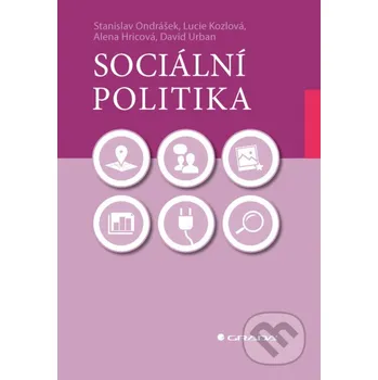 Kniha Sociální politika - Stanislav Ondrášek, Lucie Kozlová, Alena Hricová, David Urban Grada