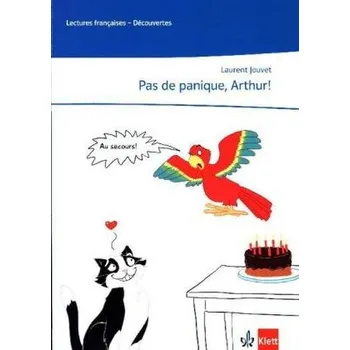 Francouzský jazyk Pas de panique, Arthur! - Jouvet, Laurent